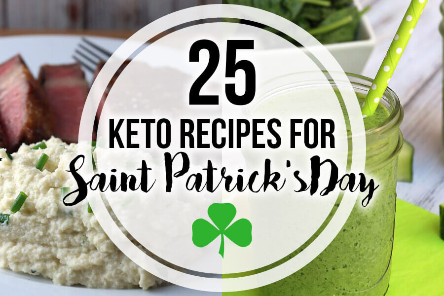 25 Keto Recipes for Saint Patrick’s Day