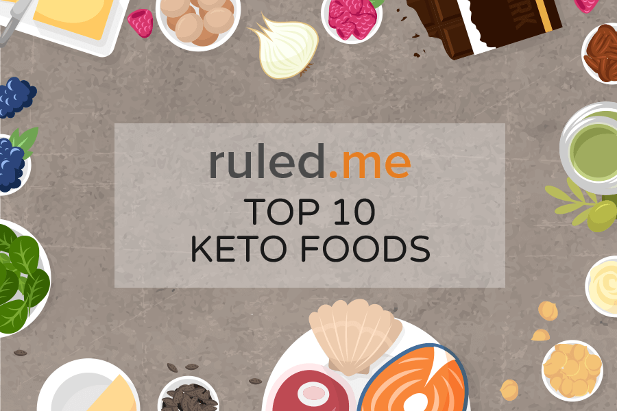 Top 10 Foods for the Ketogenic Diet