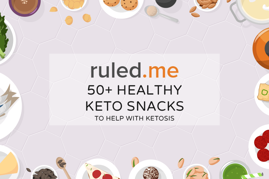 50+ Healthy Keto Snacks to Help with Ketosis