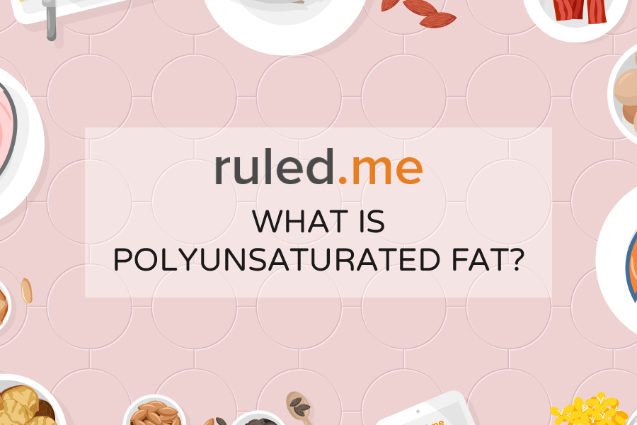 What is Polyunsaturated Fat? The Truth About This “Healthy” Fat